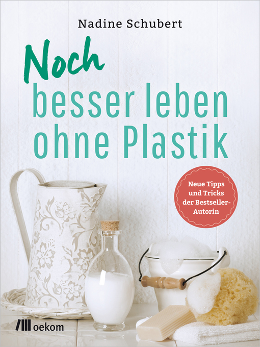 Titeldetails für Noch besser leben ohne Plastik nach Nadine Schubert - Verfügbar